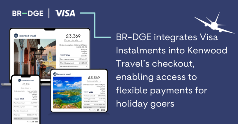 BR-DGE integrates Visa Instalments into Kenwood Travel’s checkout