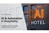 Global study shows 78% of hotel chains are using AI